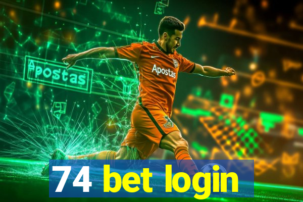 74 bet login